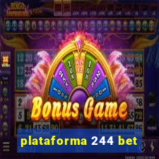 plataforma 244 bet